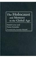 Holocaust and Memory in the Global Age