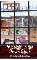 Midnight in the Pawn Shop