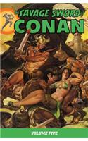 The Savage Sword of Conan: Volume 5