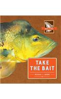 Take the Bait