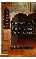 Wilmshurst's The Meaning of Masonry