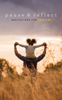 Pause and Reflect: Meditations for Families