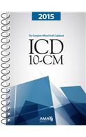 ICD-10-CM 2015: The Complete Official Draft Code Set