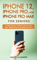 iPhone 12, iPhone Pro, and iPhone Pro Max for Senirs