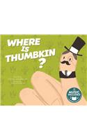 Where Is Thumbkin?