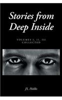 Stories from Deep Inside