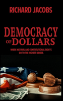 Democracy of Dollars