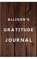 Allison's Gratitude Journal: 2020 New Year Planner Goal Journal Gift for Allison / Notebook / Diary / Unique Greeting Card Alternative