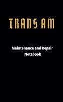 TRANS AM Maintenance and Repair Notebook