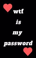 wtf is my password