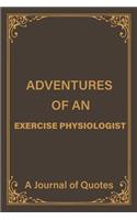 Adventures of an Exercise Physiologist