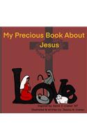My Precious Book About Jesus