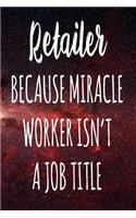 Retailer Because Miracle Worker Isn't A Job Title: The perfect gift for the professional in your life - Funny 119 page lined journal!