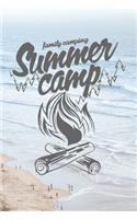 Summer Camp Family: ummer Camp Notebook, Trendy Camping Outdoor Activities Book, Things To Do And Learned, Summertime Journal (Summer Camp Family Journal)