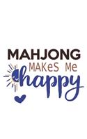 Mahjong Makes Me Happy Mahjong Lovers Mahjong OBSESSION Notebook A beautiful