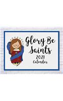 Glory Be Saints Calendar 2021