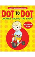 Dot to Dot Journey Around the Pages Activity Book: (English)
