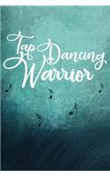 Tap Dancing Warrior: Dot Grid Journal 6x9 - Tap Dance Step Dancer Notebook I Tap Dancing Gift for Dancers and Dancing Fans