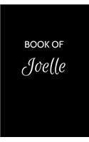 Book of Joelle: A Gratitude Journal Notebook for Women or Girls with the name Joelle - Beautiful Elegant Bold & Personalized - An Appreciation Gift - 120 Cream Line