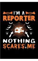 I'm A Reporter Nothing Scares Me