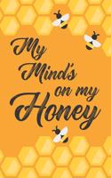 My Mind's On My Honey