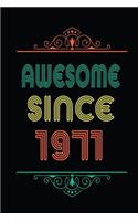 Awesome Since 1971: Retro Vintage Style journal notebook for who born in 1971. Perfect birthday gift idea for men & women. Small Lined Notebook (6*9 inch, 100 pages) - 
