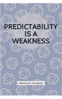 Predictability is a Weakness - Adventure Notebook