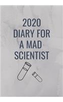2020 Diary for the Mad Scientist: A Grey Cover with test tubes so that a Mad Scientist can Keep track of their to do lists and be organised for 2020
