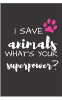 I save animals what's your superpower