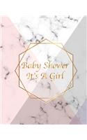 Baby Shower It's A Girl: Pink Marble Theme Glossy Cover, White Paper, 120 Pages, Place for a Photo, Sign in book Advice for Parents Wishes for a Baby Bonus Gift Log Keepsake