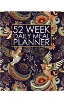 52 Week Daily Meal Planner: Beautiful Asian Bird of Paradise Design - Plan Shop and Prepare Large - Small Family Menu - Recipe Grocery Market Shopping Lists Budget Tracker - Ve