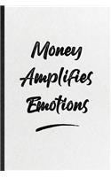 Money Amplifies Emotions