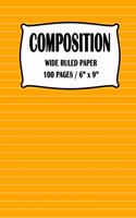 Composition Wide Ruled Paper Notebook: Orange Cover 100 pages 6 x 9 inch