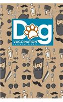 Dog Vaccination Record Book