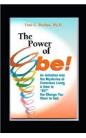 The Power of Be!