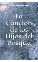 Cancion de Los Hijos del Bosque.