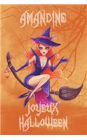 Joyeux Halloween Amandine: Petit Journal Personnel Pour Halloween de 121 Pages Lignées Avec Sur La Couverture Le Prénom de Fille Amandine