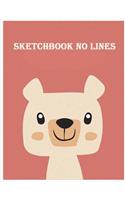 Sketchbook no lines: A Journal With Blank Paper For Drawing, Sketching, Doodling, Journal Writing And Notes 120 Pages Large Size 8.5" x 11"