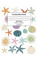 Composition Book: Starfish, Sea Urchin, Seashell Design, Wide Ruled School Notebook, 100 pages, 7.44"x9.69"