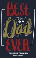 Best Dad Ever: Academic Planner 2020-2021: Two year Academic 2020-2021 Calendar Book, Weekly/Monthly/Yearly Calendar Journal, Large 8.5" x 11" Daily journal Planne