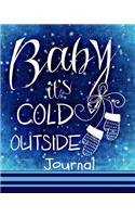 Baby It's Cold Outside Journal