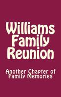Williams Family Reunion: Another Chapter of Family Memories