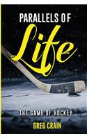 Parallels of Life: The Game of Hockey