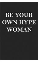 Be Your Own Hype Woman