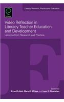 Video Reflection in Literacy Teacher Education and Development
