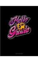 Hello 5th Grade: Unruled Composition Book
