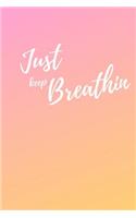 Just Keep Breathin