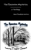 Raventon Mysteries, A Trilogy