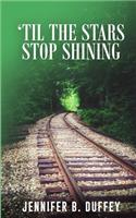 'Til the Stars Stop Shining