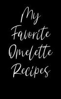 My Favorite Omelette Recipes